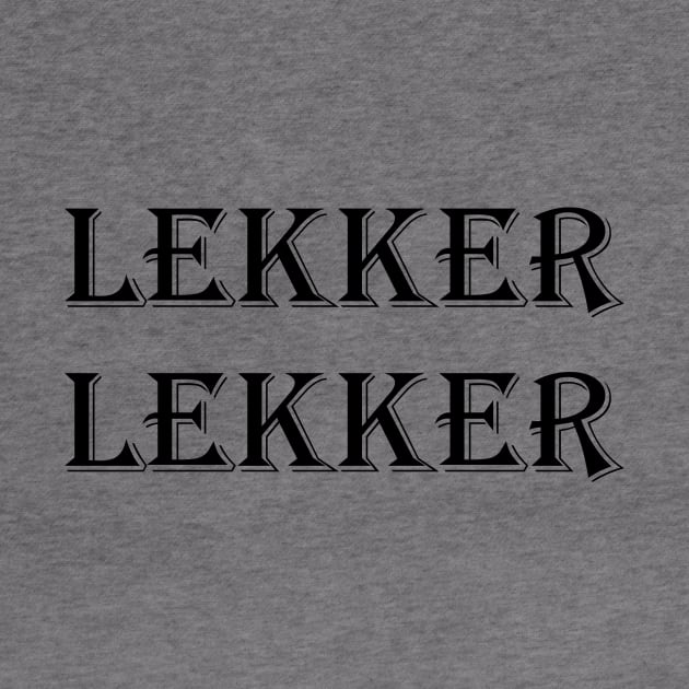 Lekker - South Africa by Estleentjie